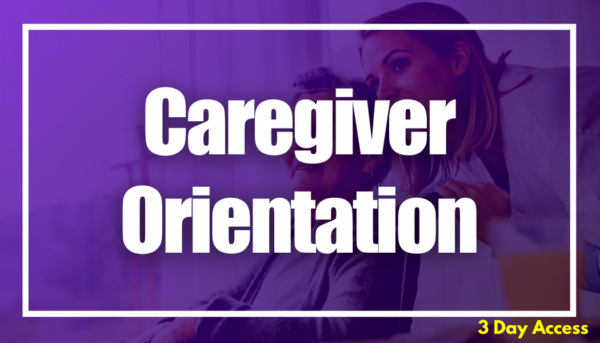 Caregiver Orientation